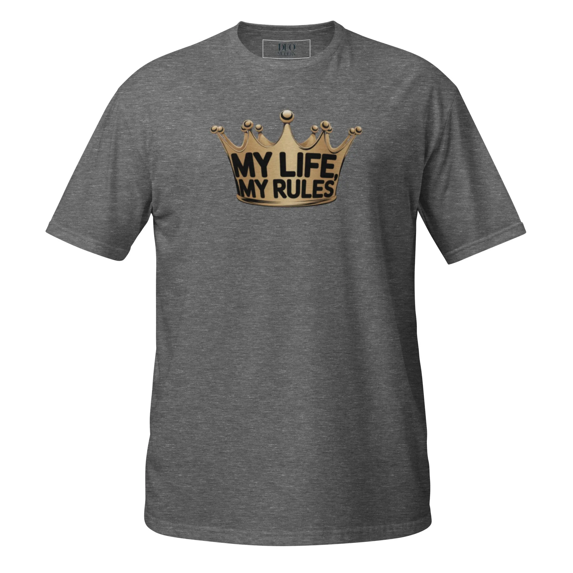 DUO MODERN "MY LIFE MY RULES" Unisex T-Shirt