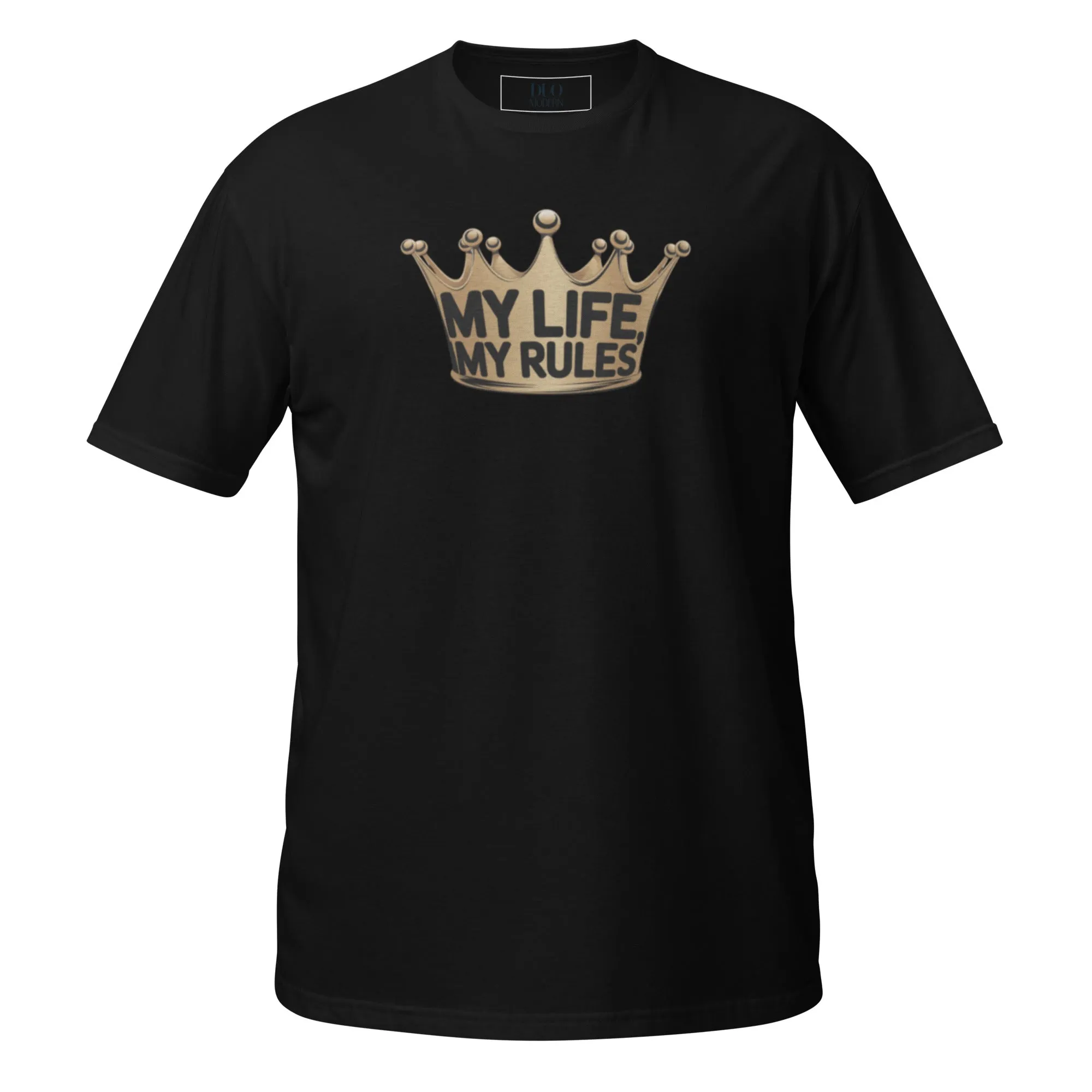 DUO MODERN "MY LIFE MY RULES" Unisex T-Shirt